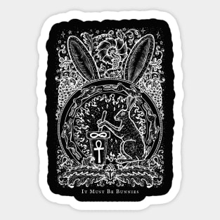 It Must Be Bunnies Sticker